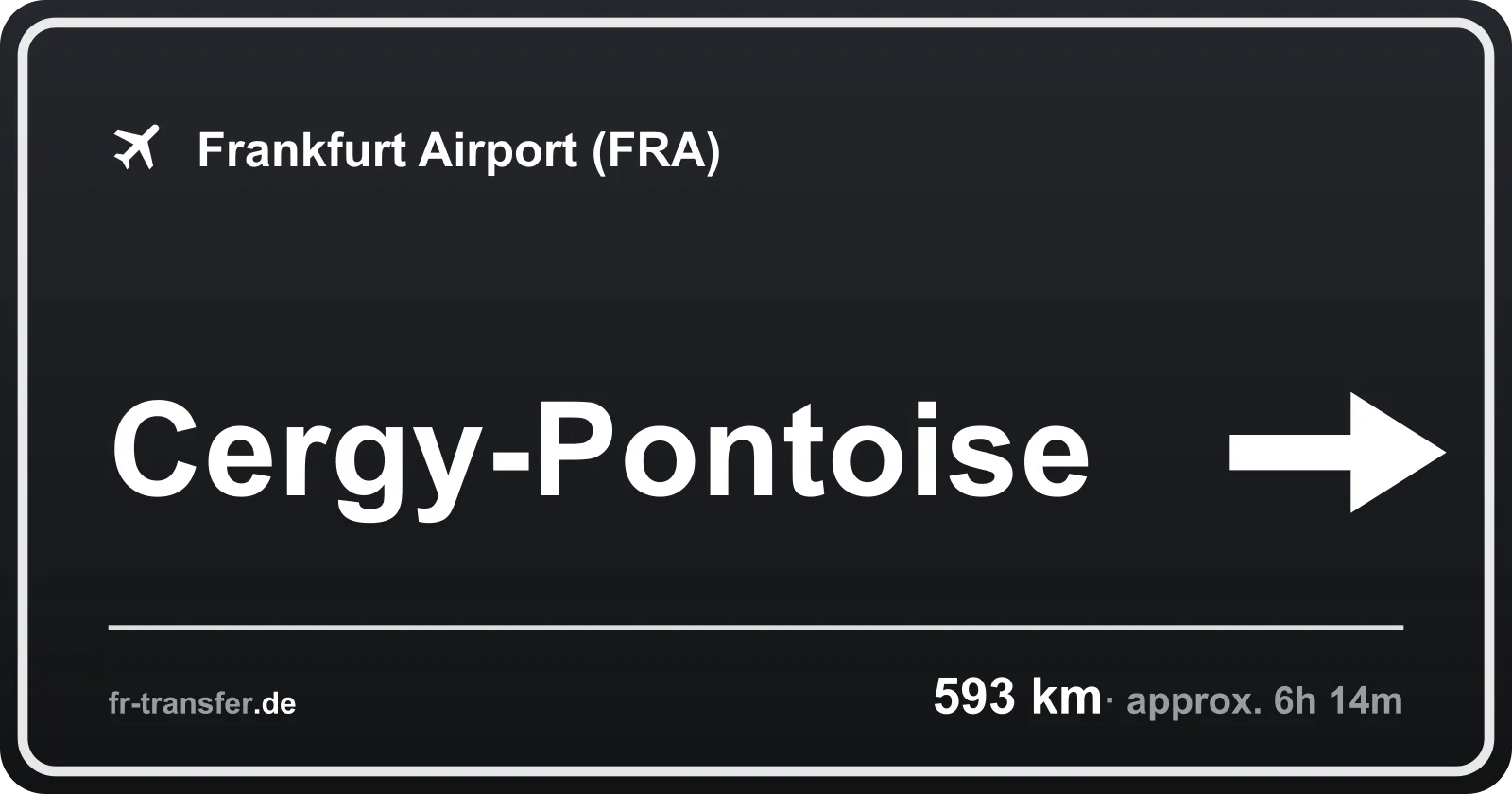 Route sign Cergy-Pontoise – Frankfurt Airport