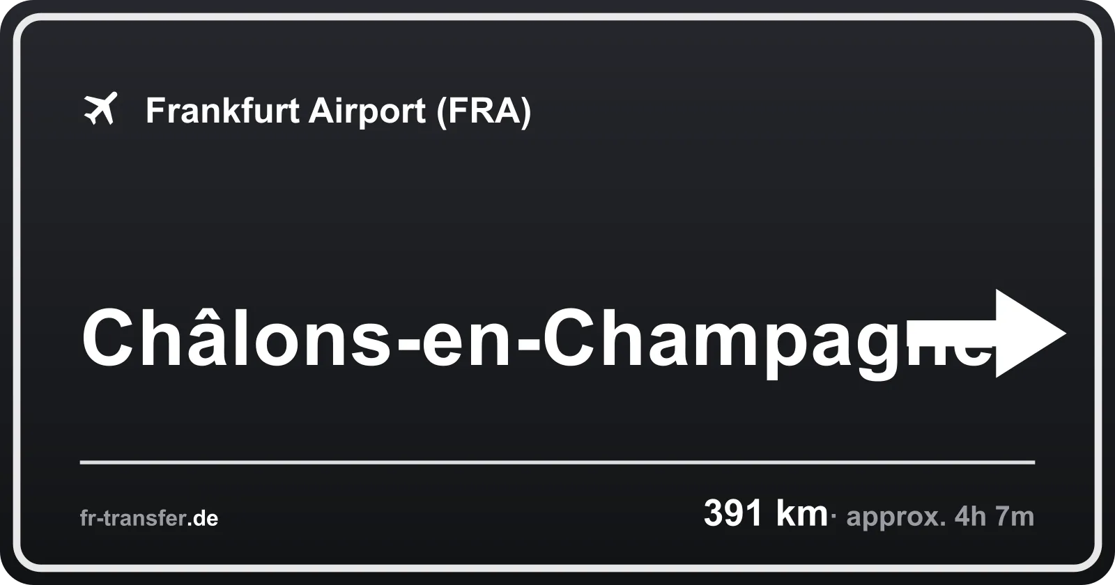 Route sign Châlons-en-Champagne – Frankfurt Airport