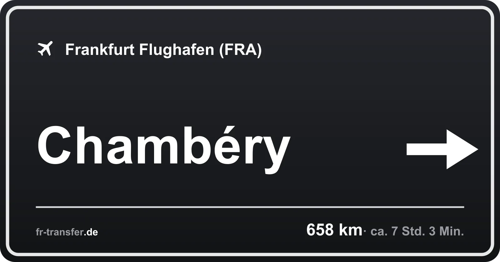 Streckenschild Chambéry – Flughafen Frankfurt