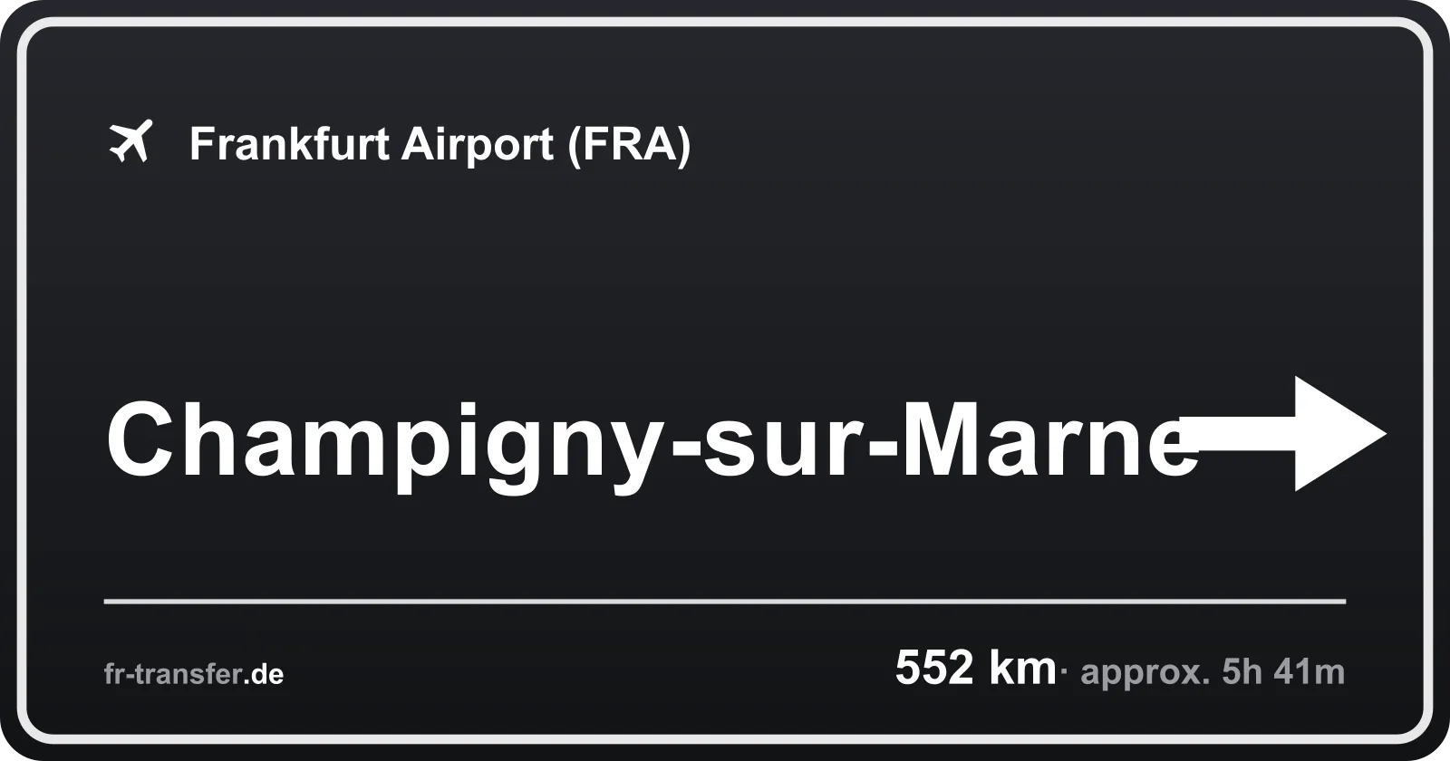 Route sign Champigny-sur-Marne – Frankfurt Airport