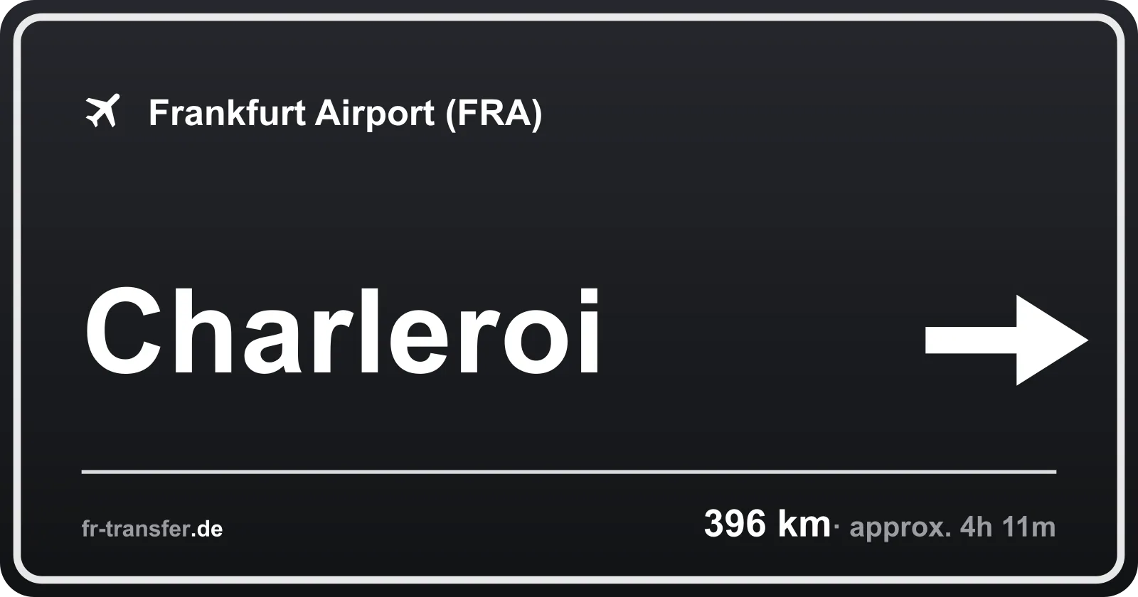Route sign Charleroi – Frankfurt Airport