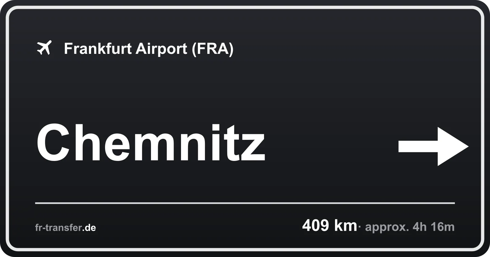 Route sign Chemnitz – Frankfurt Airport