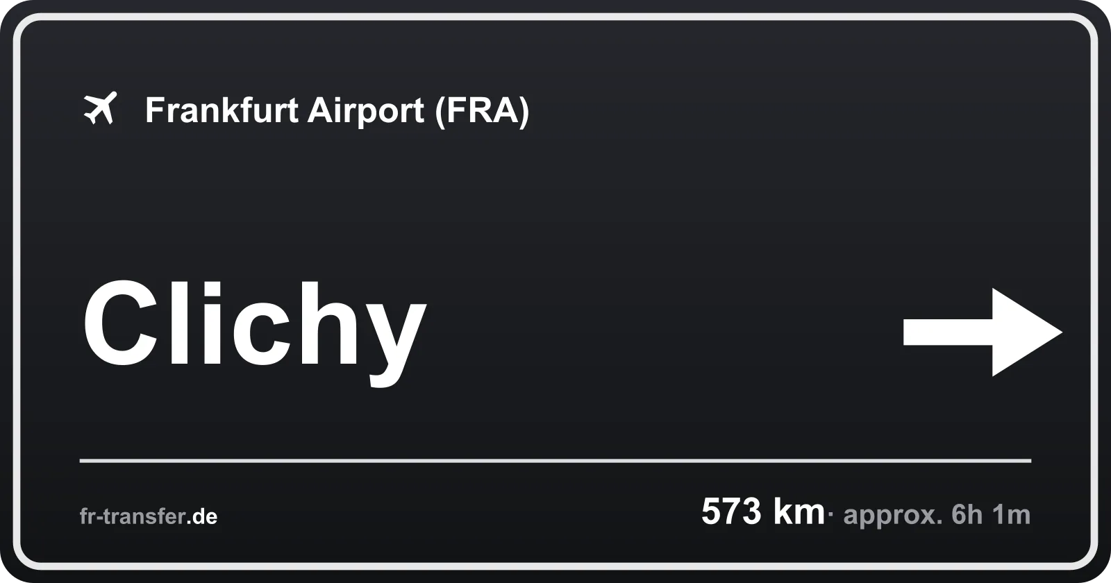 Route sign Clichy – Frankfurt Airport