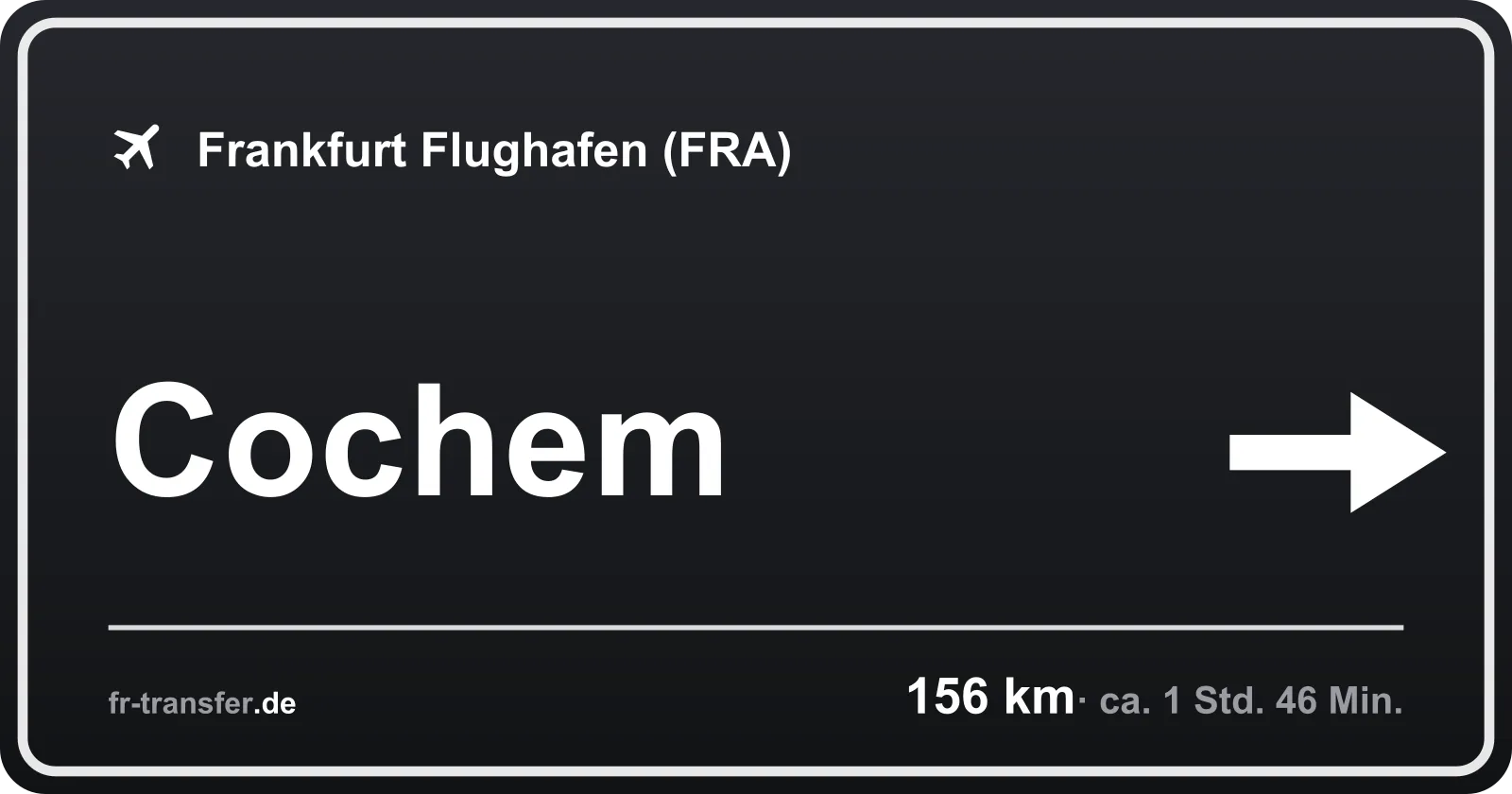 Streckenschild Cochem – Flughafen Frankfurt