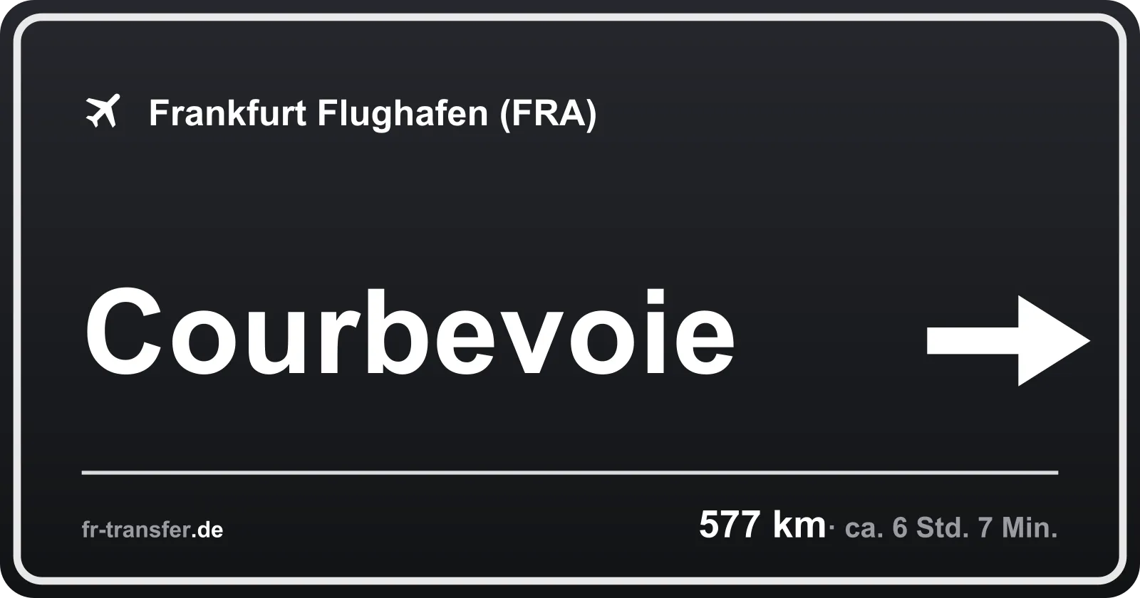 Streckenschild Courbevoie – Flughafen Frankfurt