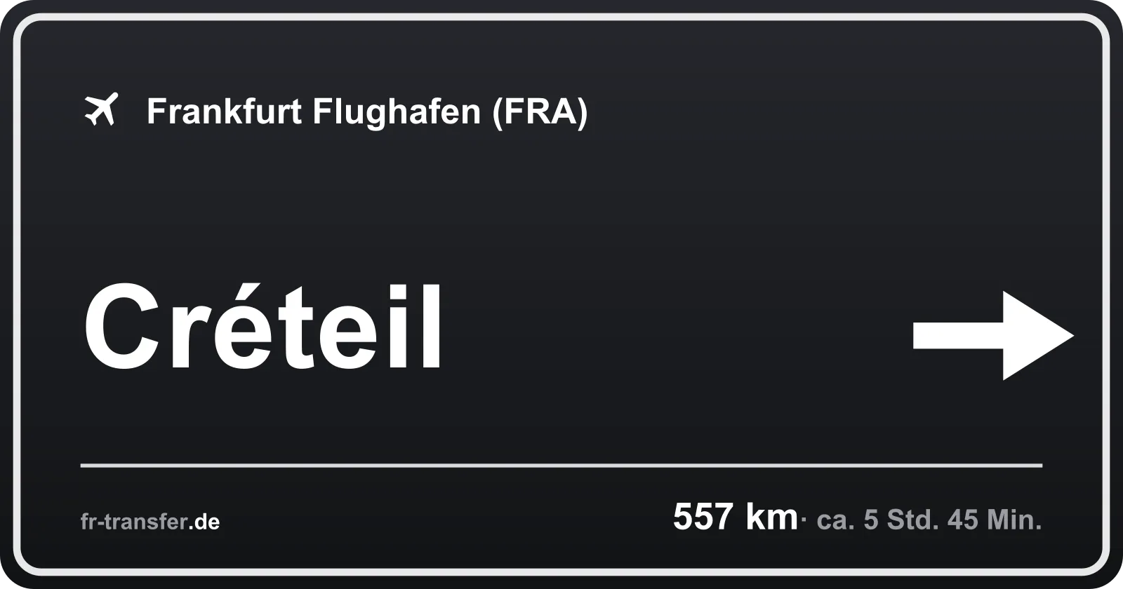 Streckenschild Créteil – Flughafen Frankfurt