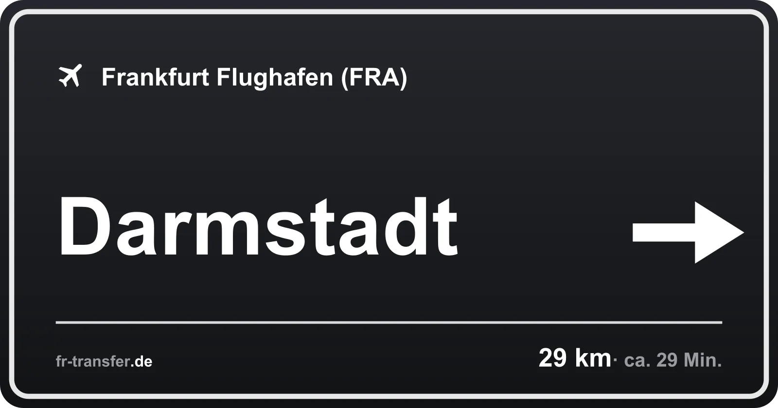 Streckenschild Darmstadt – Flughafen Frankfurt