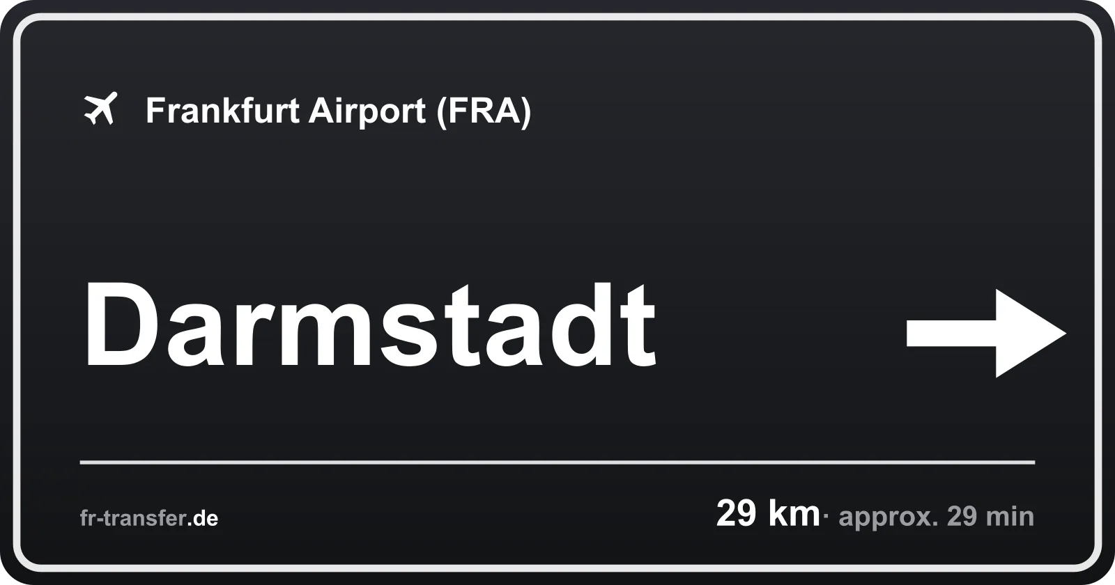 Route sign Darmstadt – Frankfurt Airport