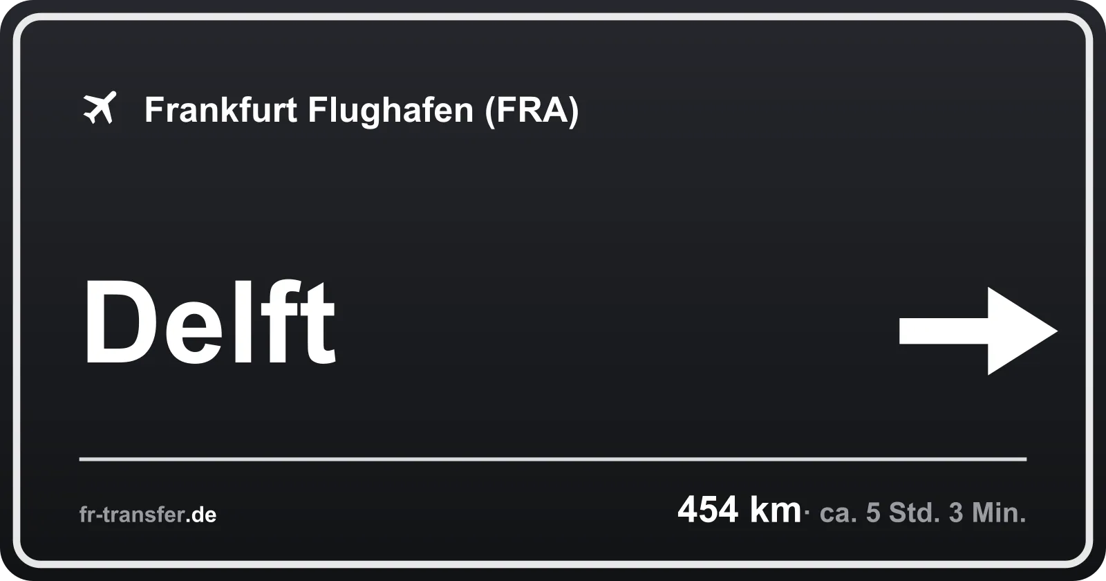 Streckenschild Delft – Flughafen Frankfurt