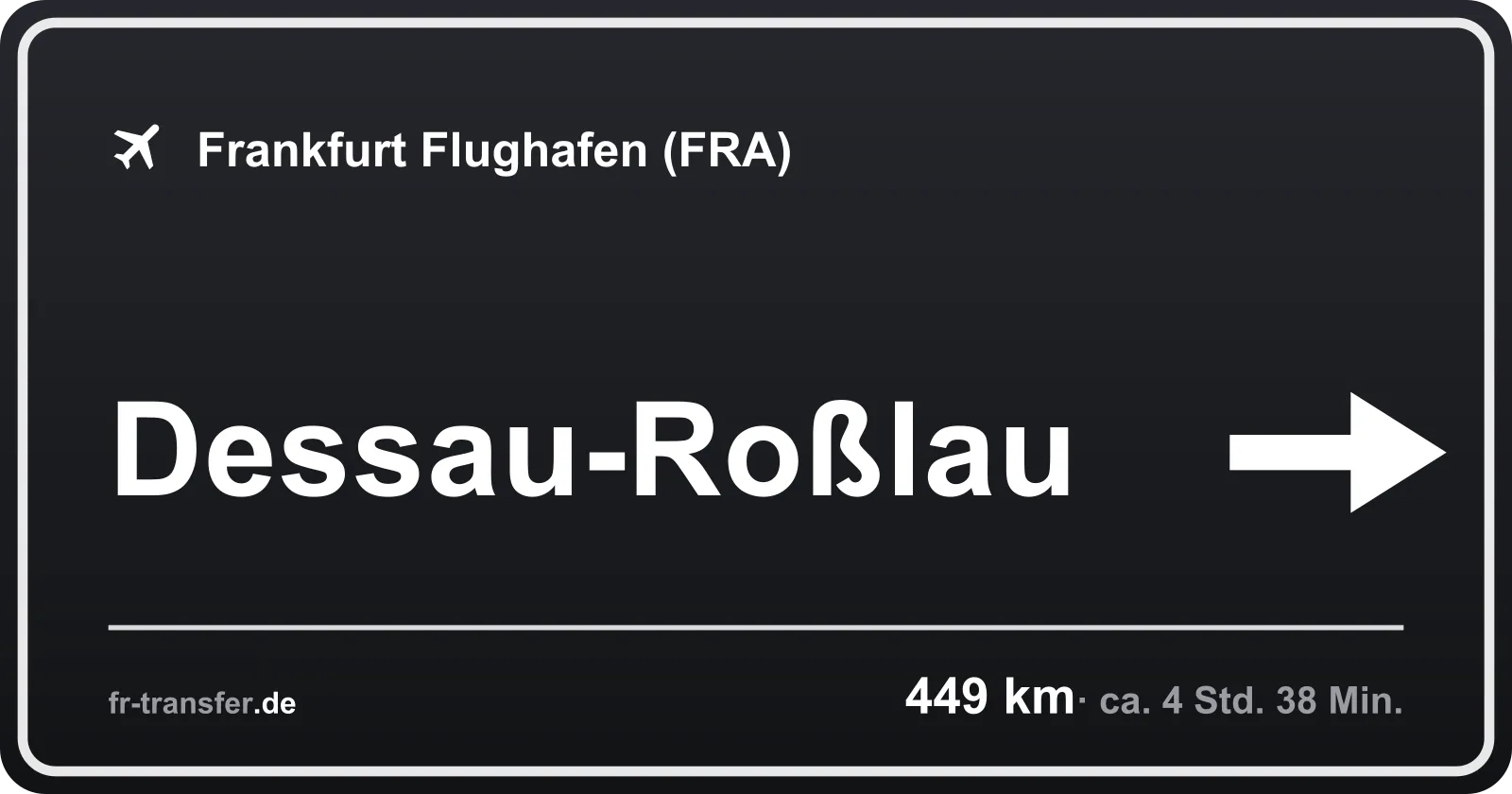Streckenschild Dessau-Roßlau – Flughafen Frankfurt