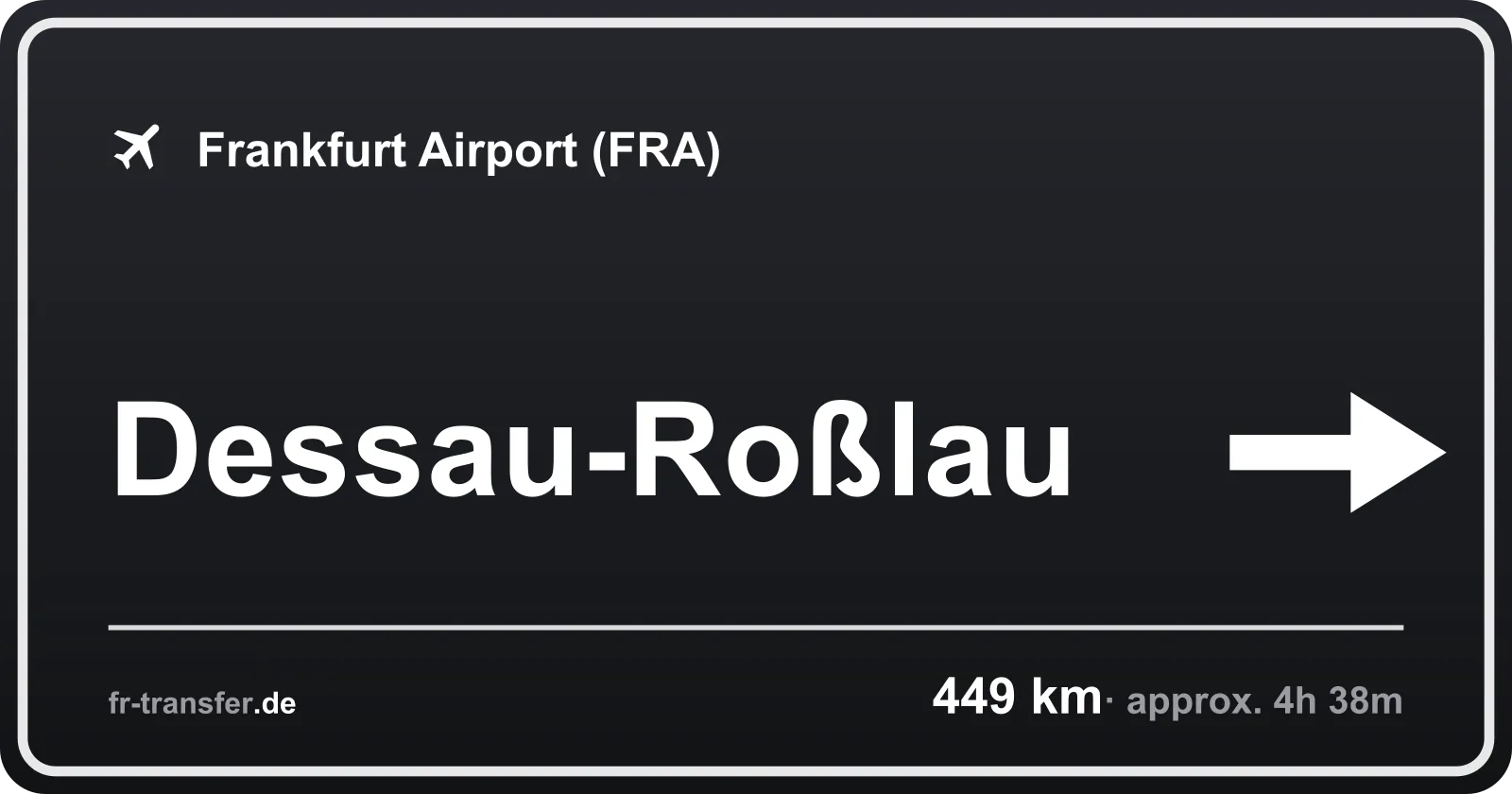 Route sign Dessau-Roßlau – Frankfurt Airport