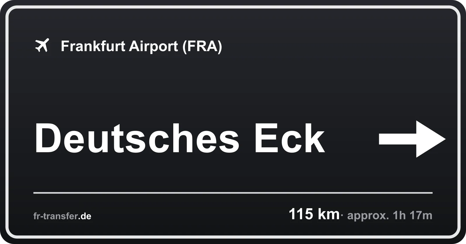 Route sign Deutsches Eck – Frankfurt Airport