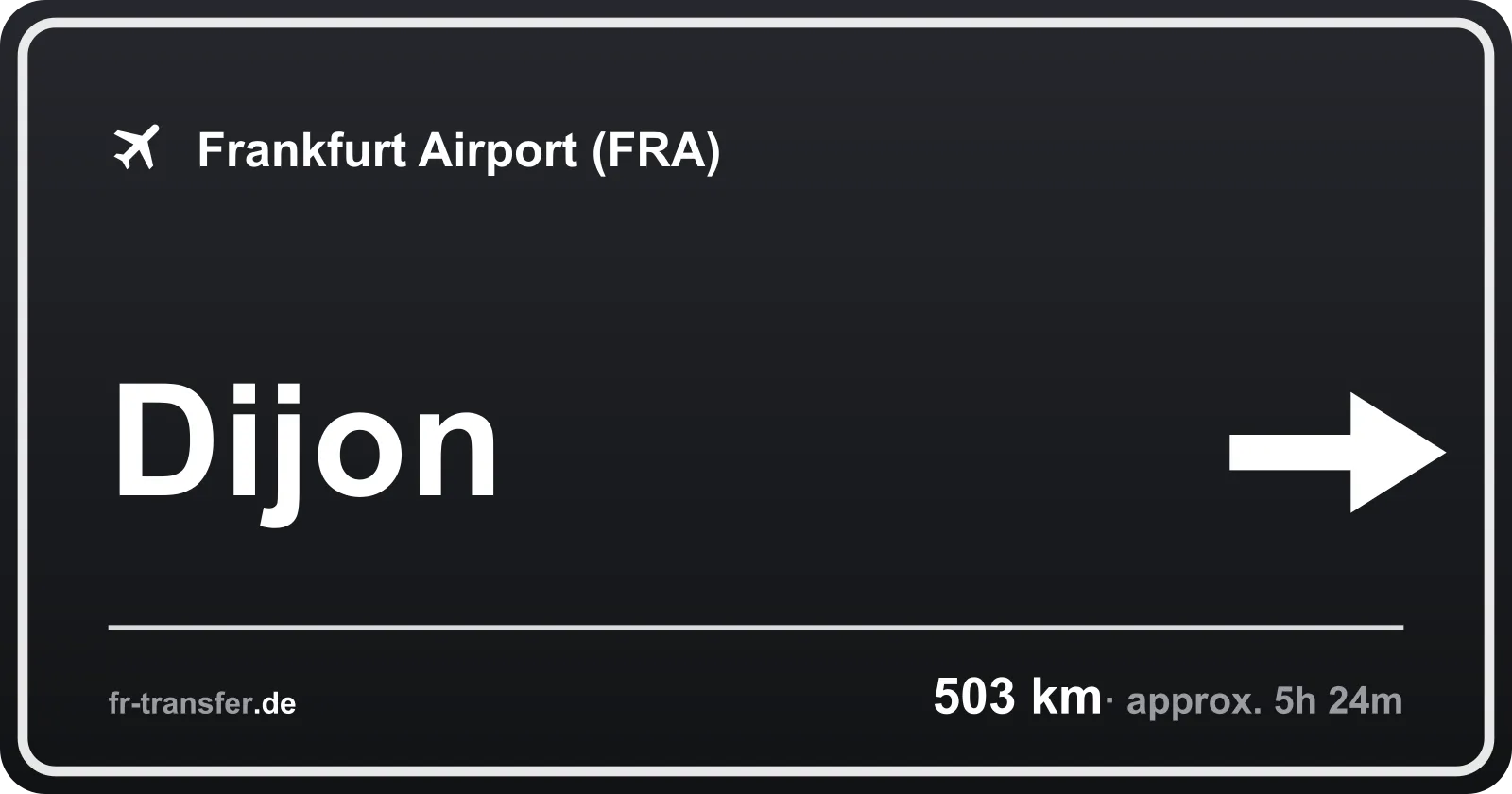 Route sign Dijon – Frankfurt Airport