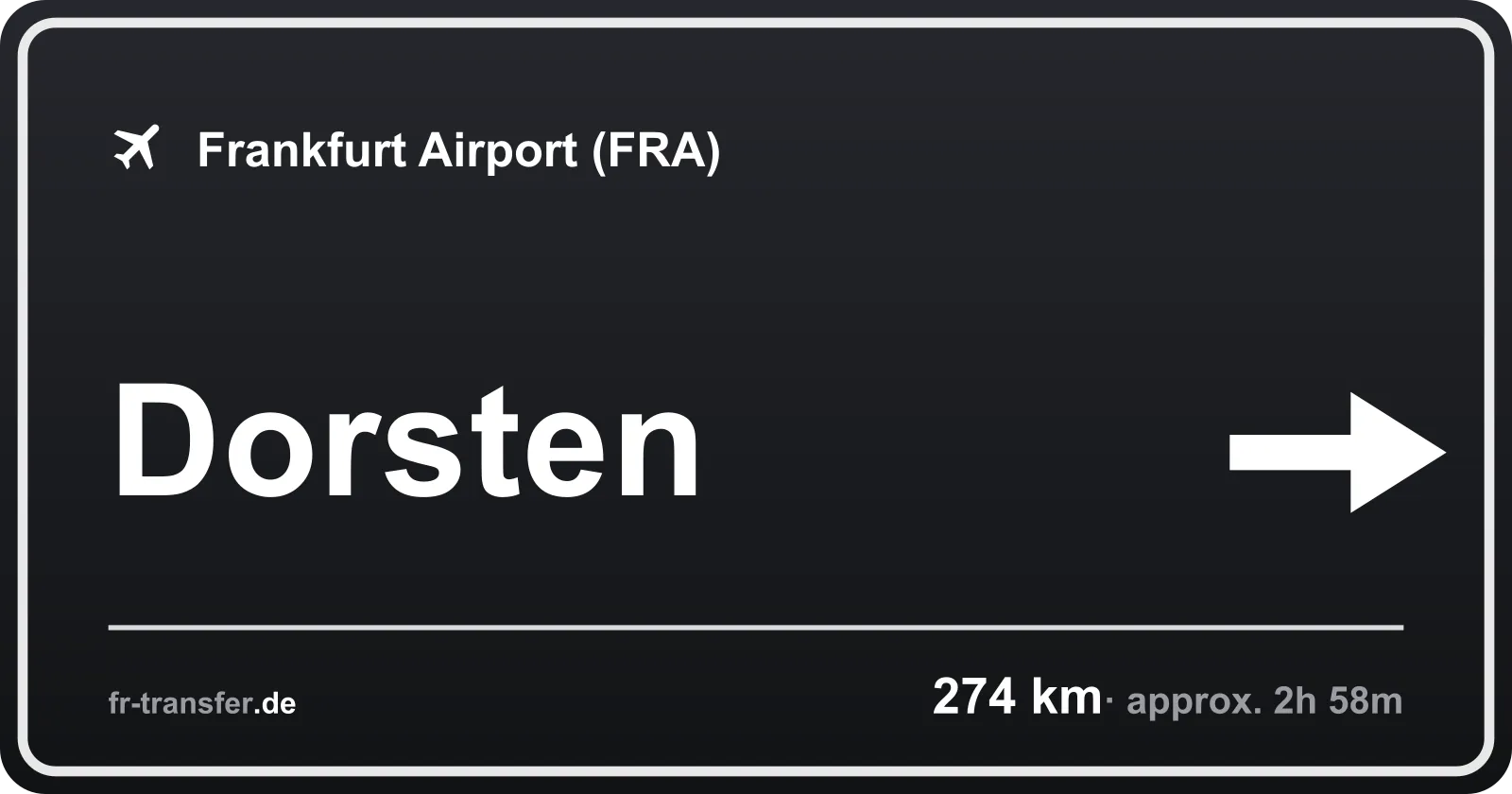 Route sign Dorsten – Frankfurt Airport