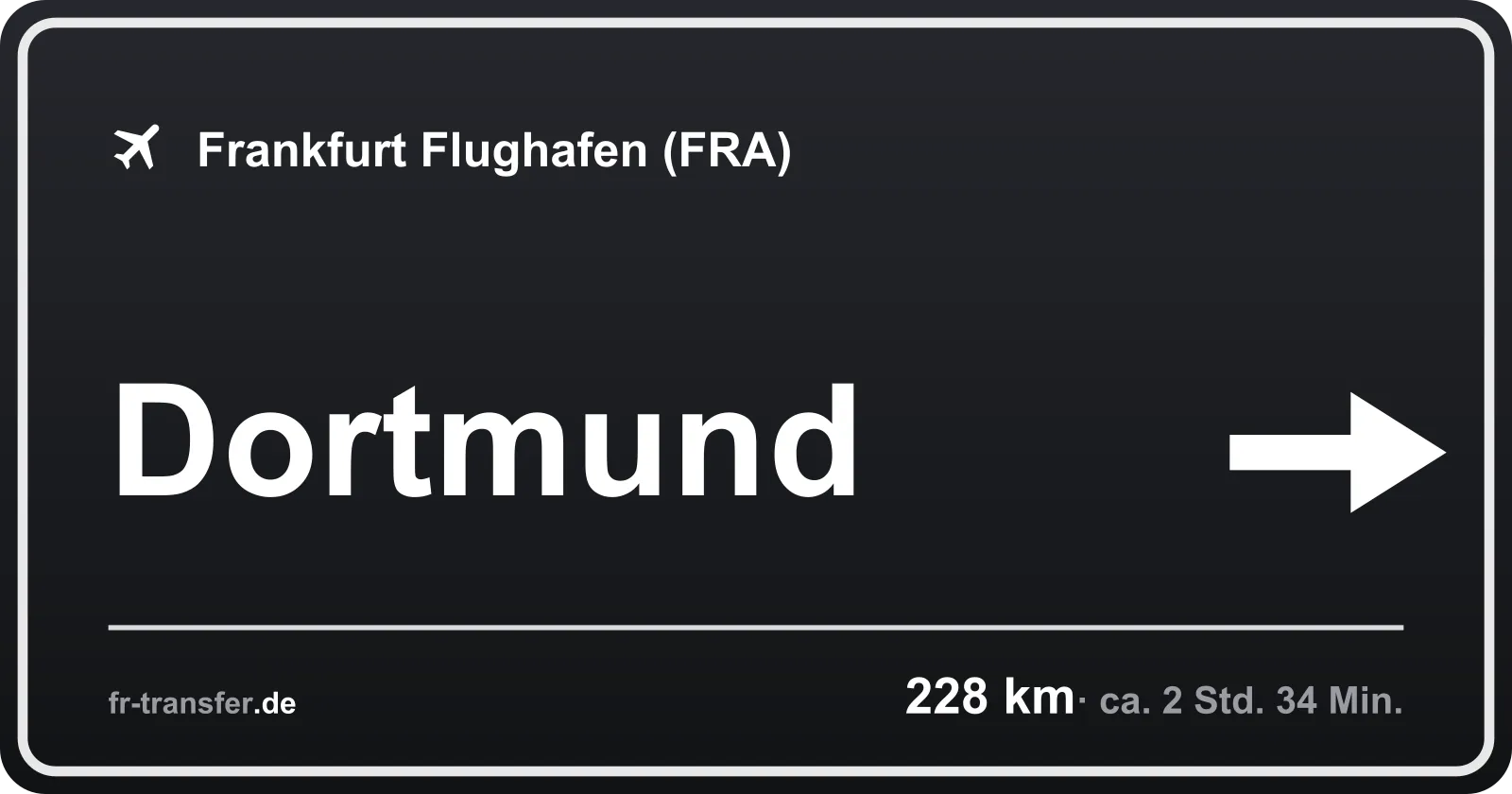 Streckenschild Dortmund – Flughafen Frankfurt