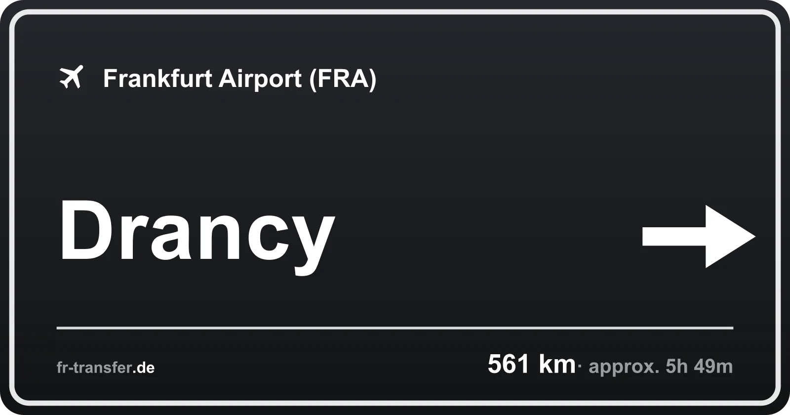 Route sign Drancy – Frankfurt Airport