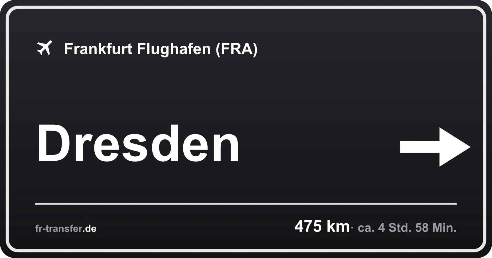 Streckenschild Dresden – Flughafen Frankfurt