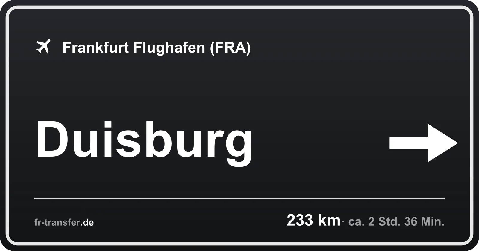 Streckenschild Duisburg – Flughafen Frankfurt