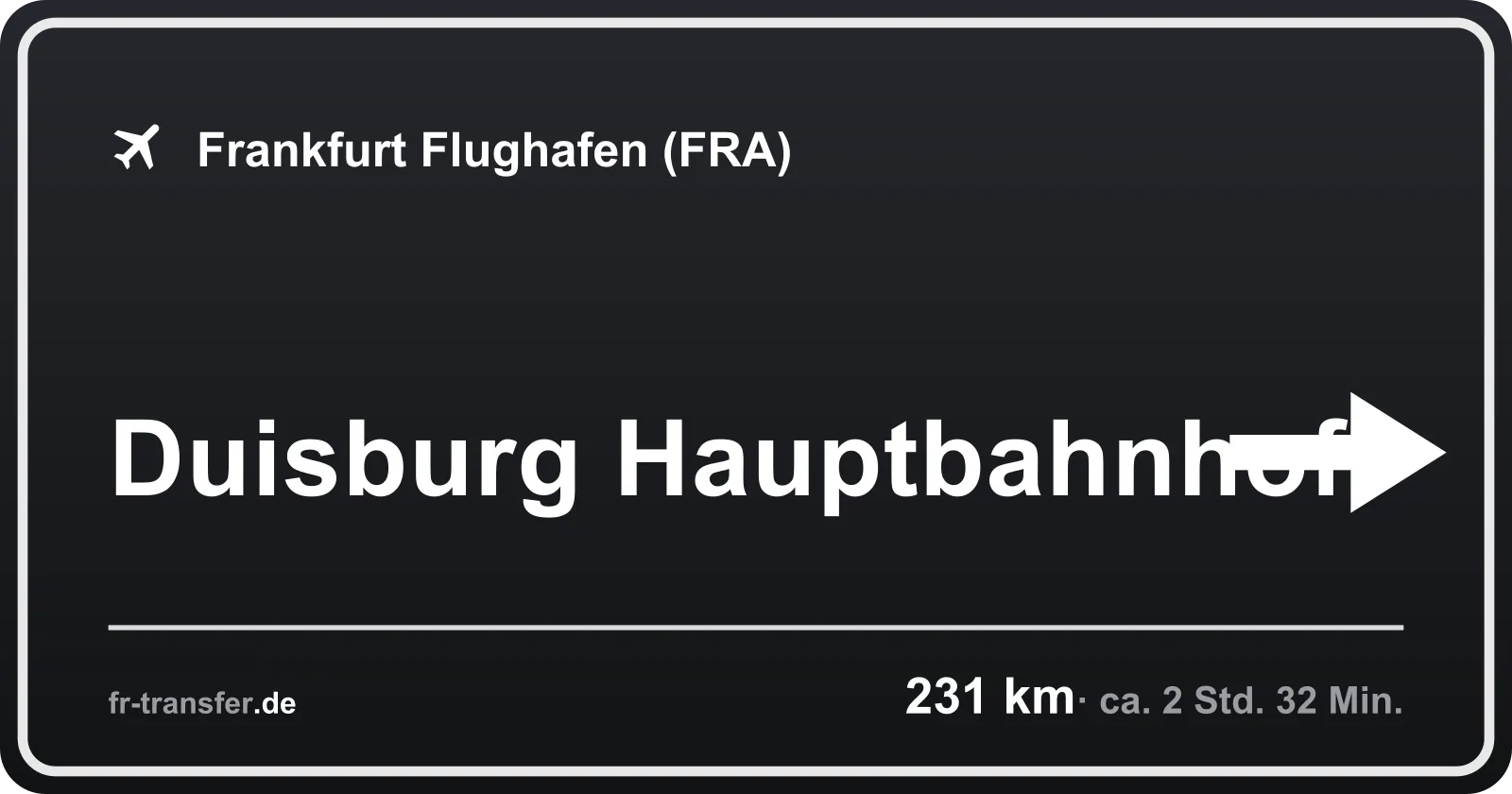 Streckenschild Duisburg Hauptbahnhof – Flughafen Frankfurt