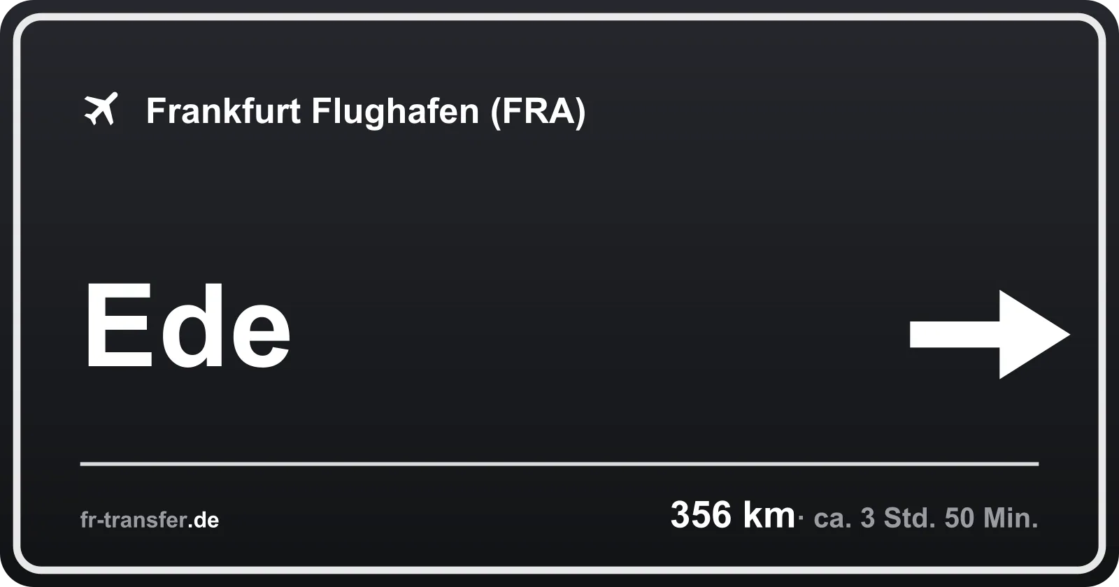 Streckenschild Ede – Flughafen Frankfurt