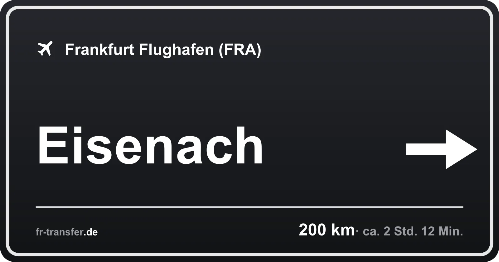 Streckenschild Eisenach – Flughafen Frankfurt