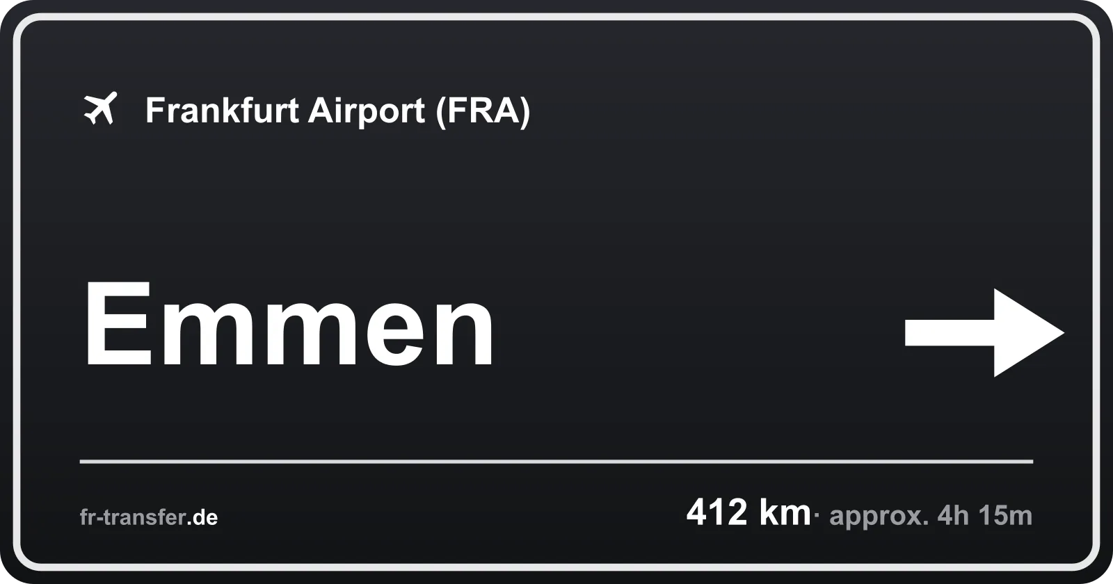 Route sign Emmen – Frankfurt Airport