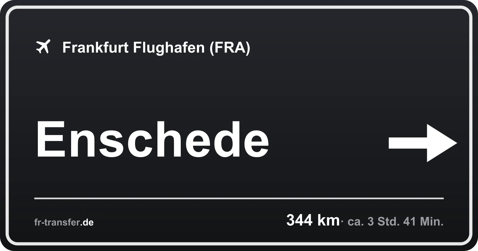 Streckenschild Enschede – Flughafen Frankfurt