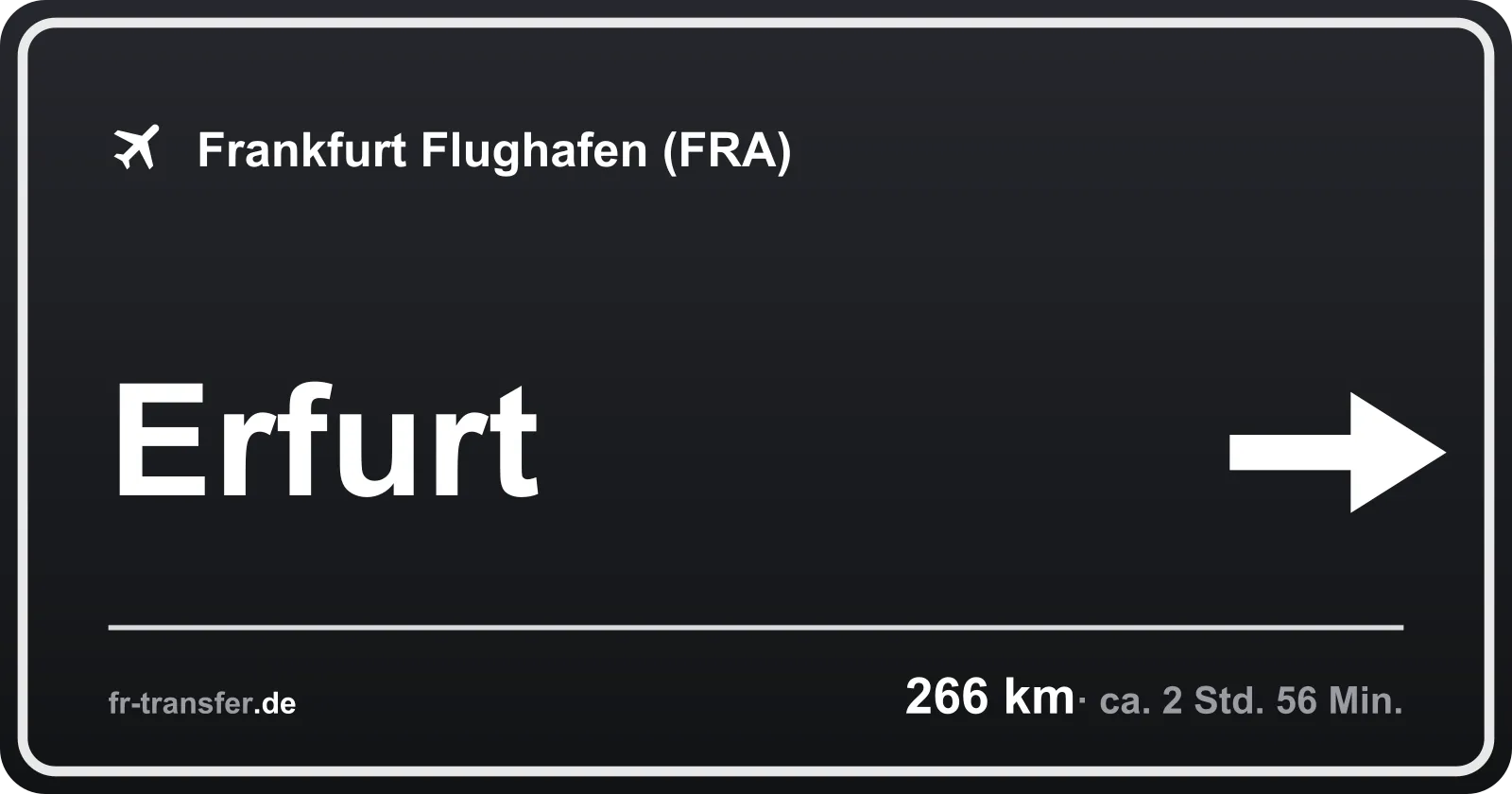 Streckenschild Erfurt – Flughafen Frankfurt