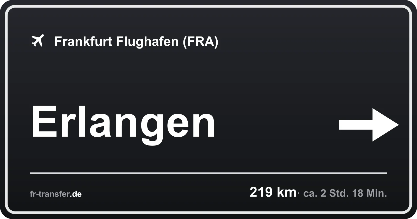 Streckenschild Erlangen – Flughafen Frankfurt