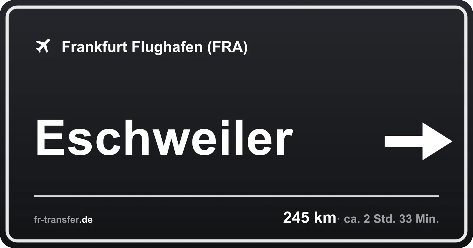 Streckenschild Eschweiler – Flughafen Frankfurt