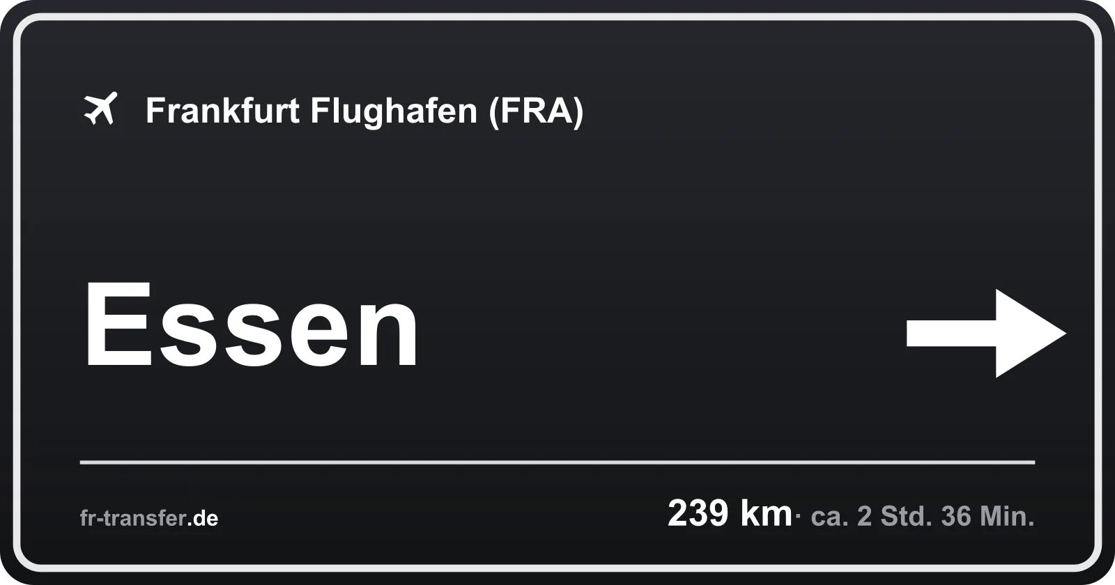 Streckenschild Essen – Flughafen Frankfurt