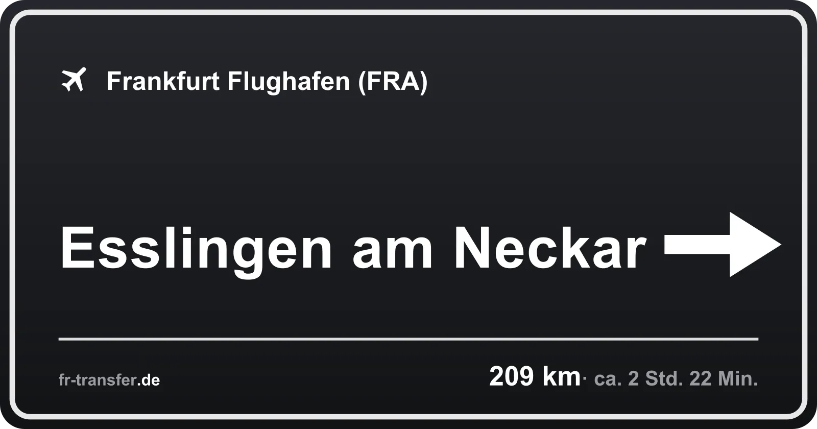 Streckenschild Esslingen am Neckar – Flughafen Frankfurt