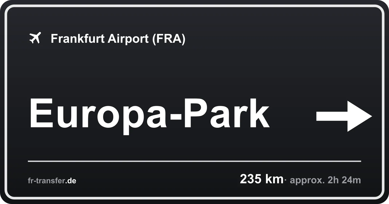 Route sign Europa-Park – Frankfurt Airport