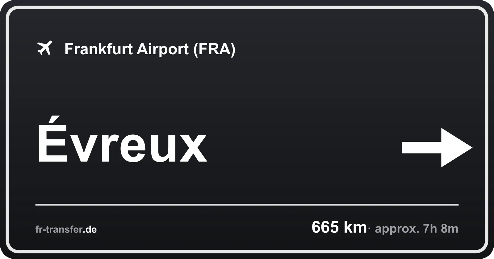 Route sign Évreux – Frankfurt Airport