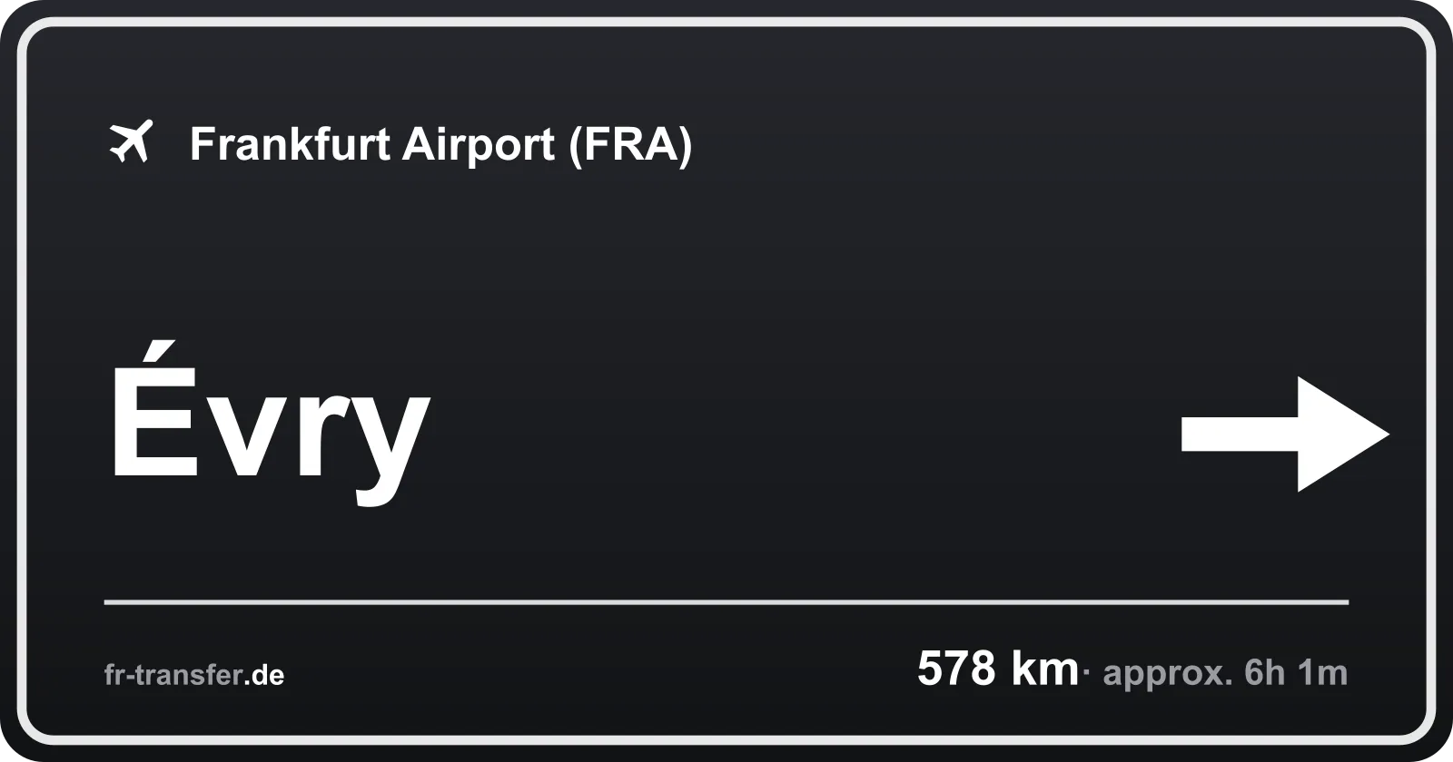 Route sign Évry – Frankfurt Airport