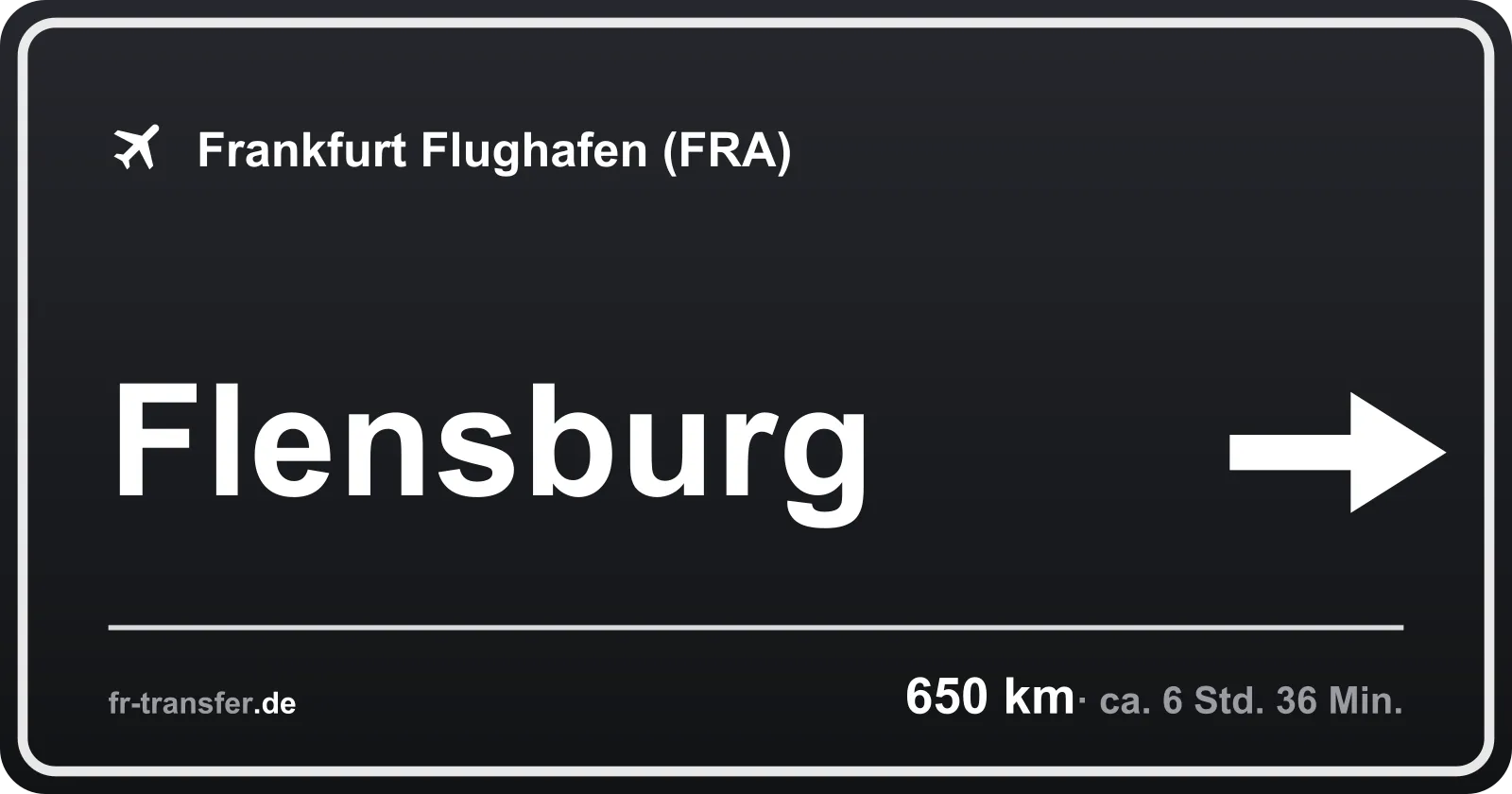 Streckenschild Flensburg – Flughafen Frankfurt