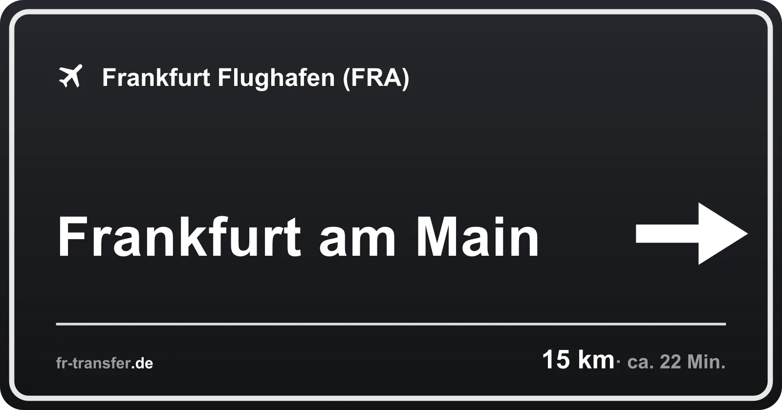 Streckenschild Frankfurt am Main – Flughafen Frankfurt