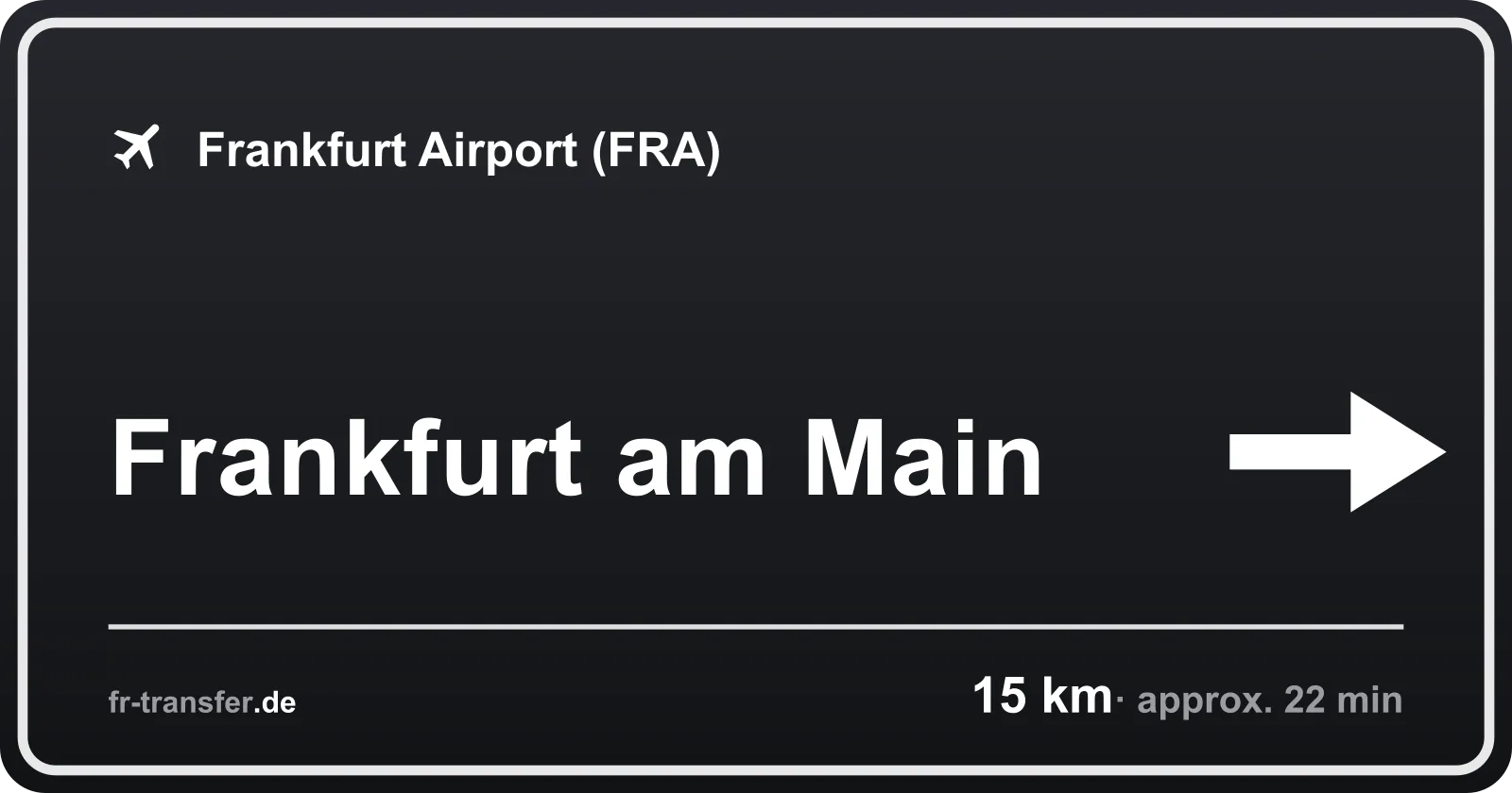Route sign Frankfurt am Main – Frankfurt Airport