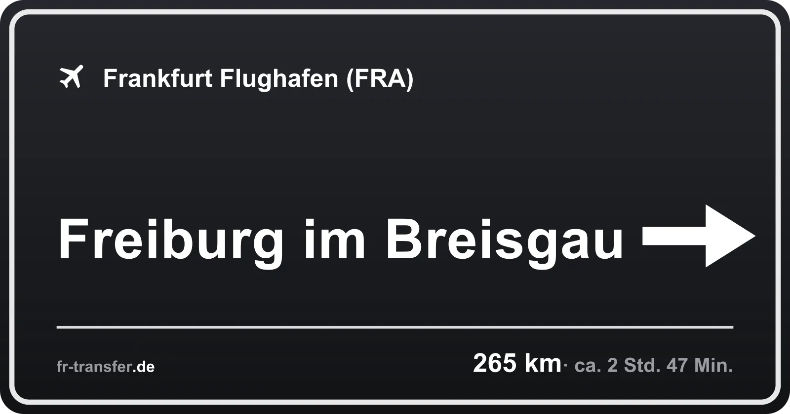 Streckenschild Freiburg im Breisgau – Flughafen Frankfurt