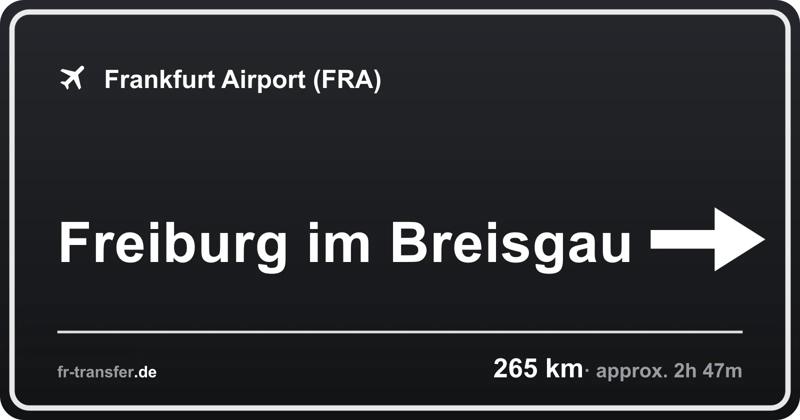 Route sign Freiburg im Breisgau – Frankfurt Airport