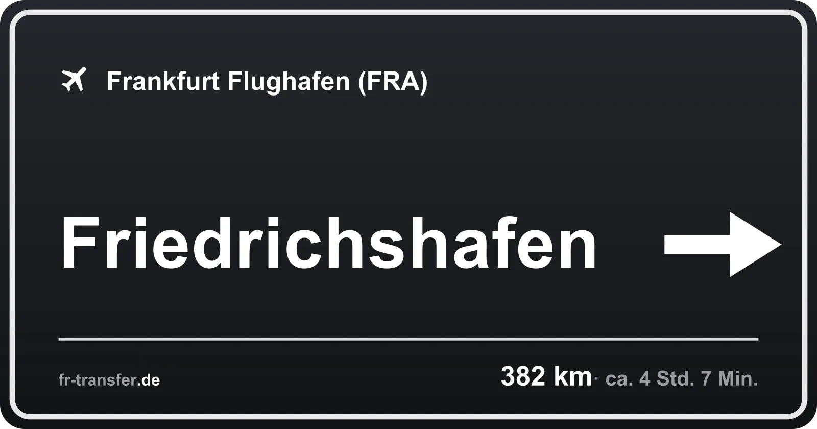 Streckenschild Friedrichshafen – Flughafen Frankfurt