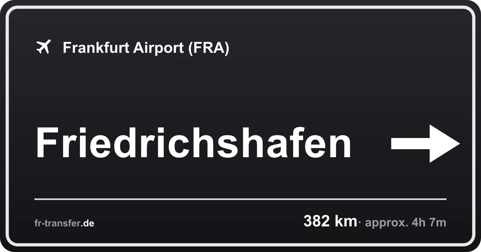 Route sign Friedrichshafen – Frankfurt Airport