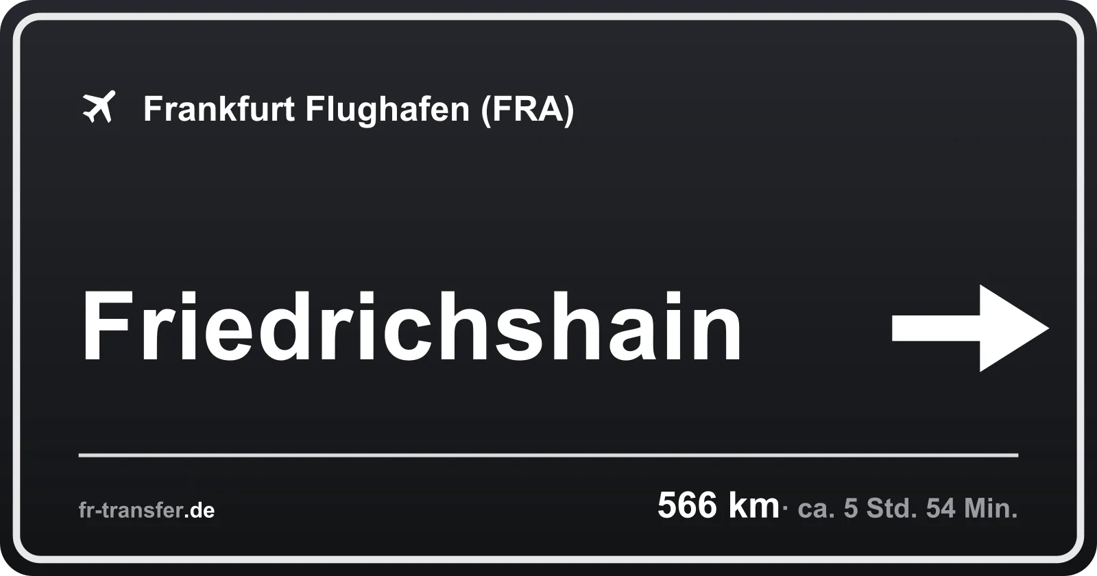Streckenschild Friedrichshain – Flughafen Frankfurt