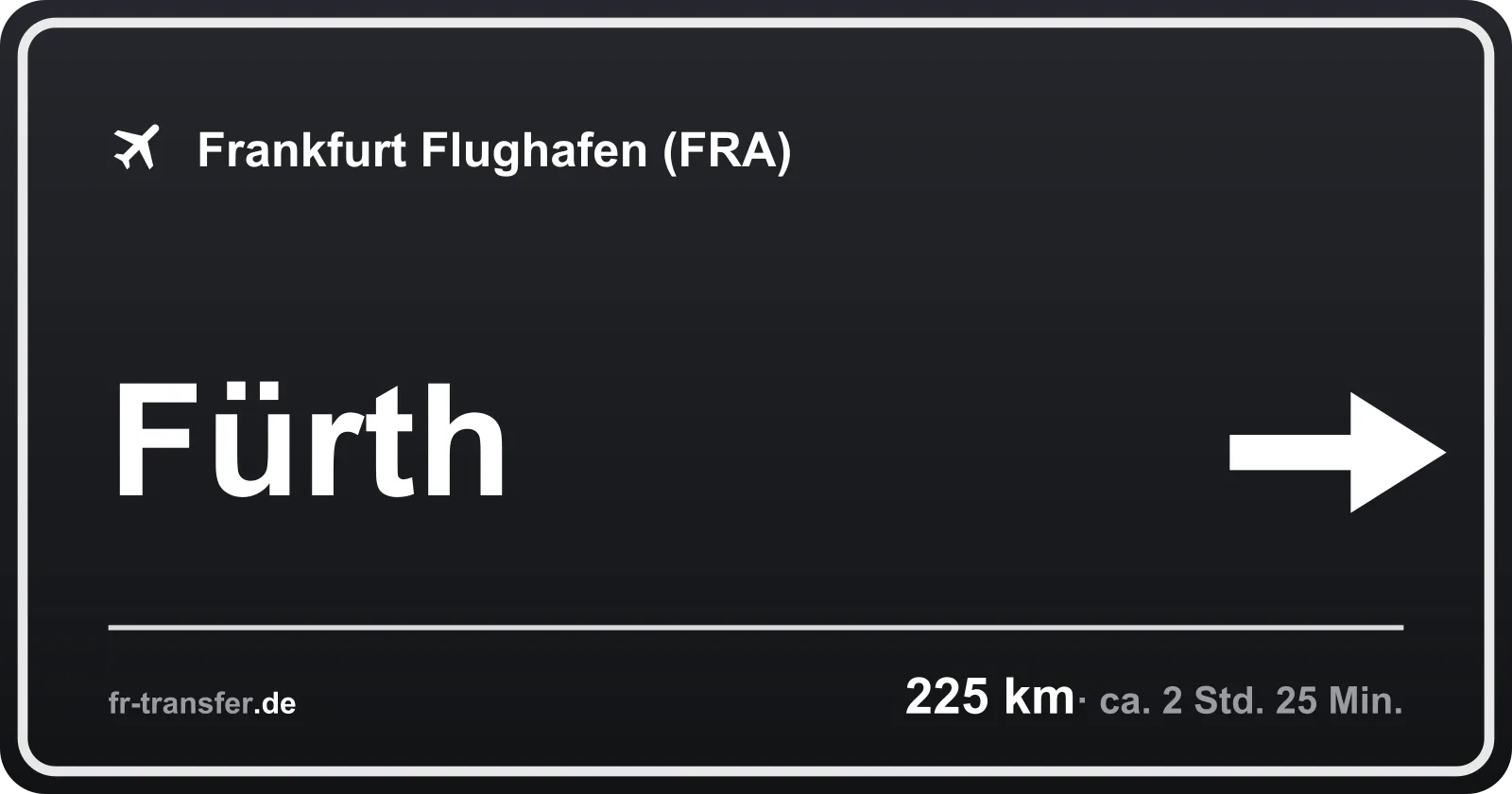 Streckenschild Fürth – Flughafen Frankfurt