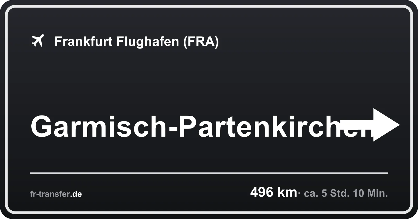 Streckenschild Garmisch-Partenkirchen – Flughafen Frankfurt