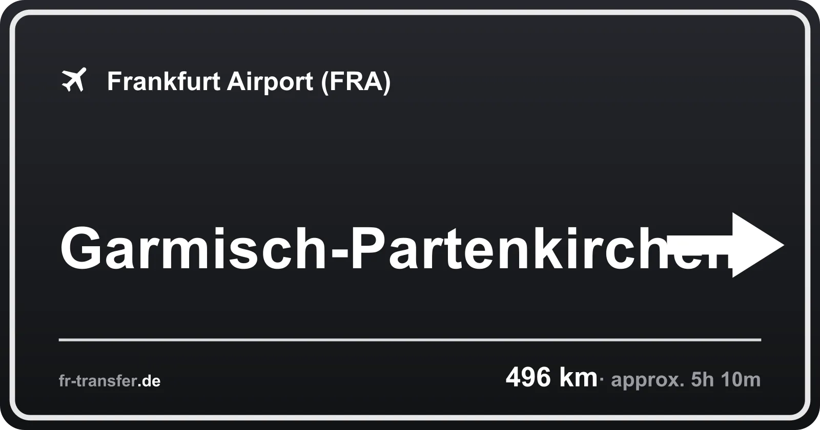 Route sign Garmisch-Partenkirchen – Frankfurt Airport