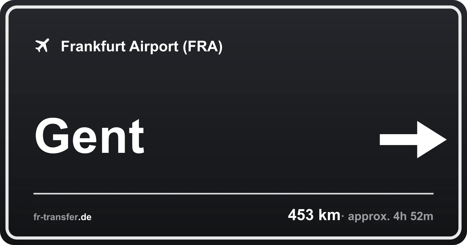 Route sign Gent – Frankfurt Airport