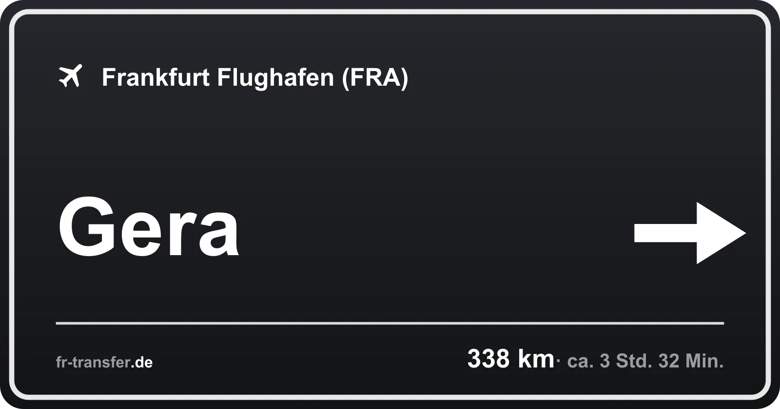 Streckenschild Gera – Flughafen Frankfurt