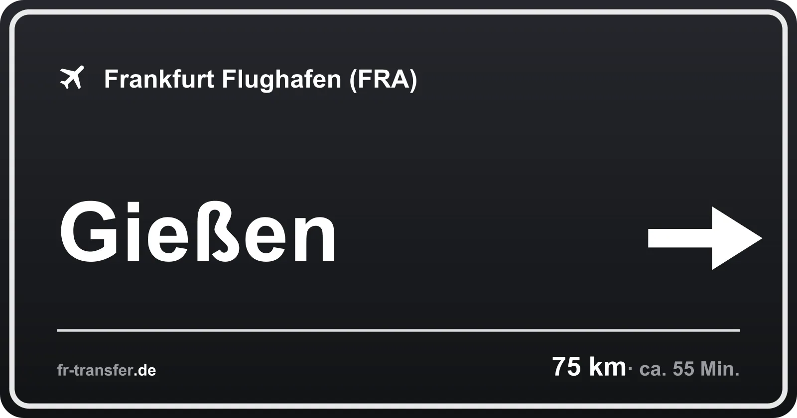 Streckenschild Gießen – Flughafen Frankfurt