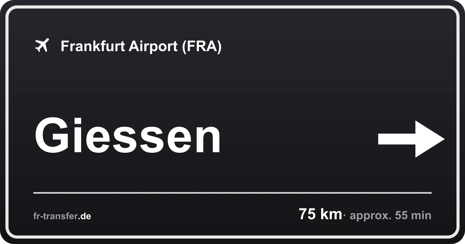 Route sign Giessen – Frankfurt Airport